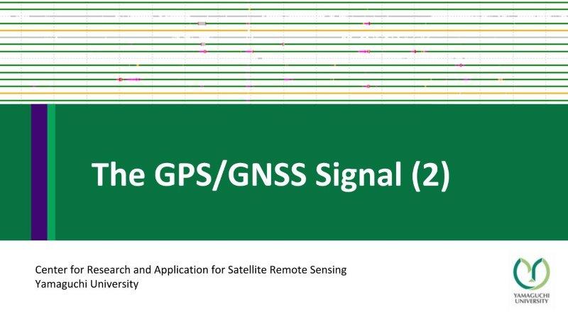 The GPS/GNSS Signal (2)