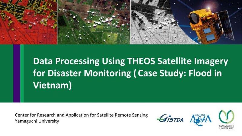Data Processing Using THEOS Satellite Imagery for Disaster Monitoring (Case Study: Flood in Vietnam)